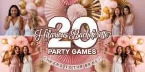 20 Hilarious Bachelorette Party Games That Guarantee a Night to Remember